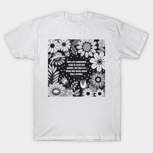 Friend quote from Proverbs 18:24 T-Shirt